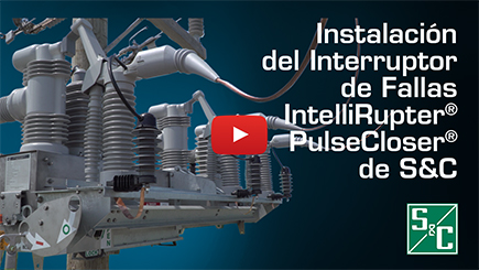 Instalación del Interruptor de Fallas IntelliRupter® PulseCloser® de S&C