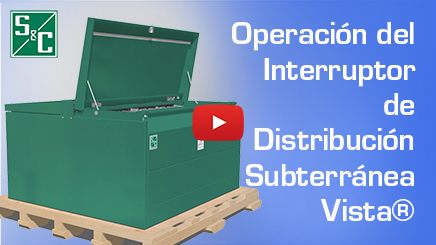 Operación del Interruptor de Distribución Subterránea Vista® Manual de S&C